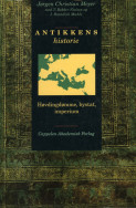 Antikkens historie av Tønnes Bekker-Nielsen, Jørgen Christian Meyer og Ingvar Brandvik Mæhle (Heftet)