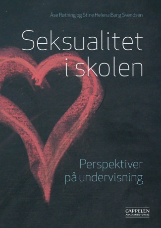Seksualitet i skolen av Åse Røthing og Stine Helena Bang Svendsen (Heftet)