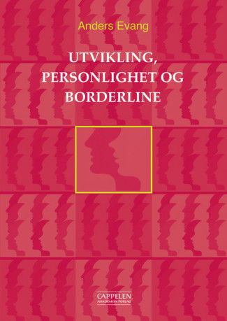 Utvikling, personlighet og borderline av Anders Evang (Heftet)