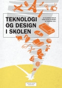 Teknologi og design i skolen av Liv Oddrun Voll (Heftet)