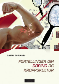 Fortellinger om doping og kroppskultur