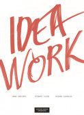 Idea Work av Arne Carlsen, Stewart Clegg og Reidar Gjersvik (Heftet)