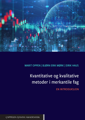 Kvantitative og kvalitative metoder i merkantile fag av Marit Oppen, Bjørn Erik Mørk og Eirik Haus (Heftet)