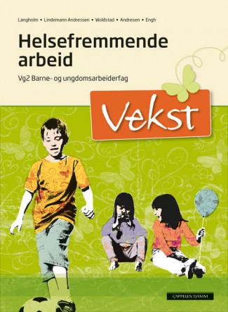 Vekst Helsefremmende arbeid (2015) av Kari Langholm, Åshild Woldstad, Hilde Lindemann Andressen og Kristin Molstad Andresen (Heftet)