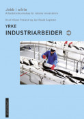 Jobb i sikte. Industriarbeider av Knut Nilsen Fosland (Heftet)
