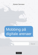 Mobbing på digitale arenaer av Øystein Samnøen (Ebok)