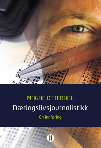 Næringslivsjournalistikk av Magne Soundjock Otterdal (Ebok)