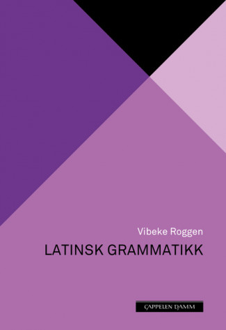 Latinsk grammatikk av Vibeke Roggen (Innbundet)