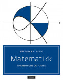 Matematikk for økonomi og finans av Eivind Eriksen (Heftet)