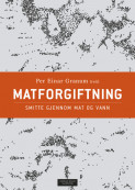 Matforgiftning av Per Einar Granum (Heftet) Matforgiftning av Per Einar Granum (Heftet)