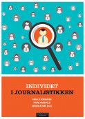 Individet i journalistikken av Jørgen Alnæs, Harald Hornmoen og Thore Roksvold (Heftet)