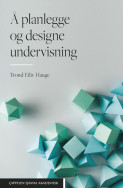 Å planlegge og designe undervisning av Trond Eiliv Hauge (Heftet)