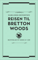 Reisen til Bretton Woods av Maria Berg Reinertsen (Innbundet)