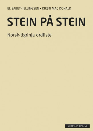 Stein på stein Norsk-tigrinja ordliste (2014) av Elisabeth Ellingsen og Kirsti Mac Donald (Heftet)