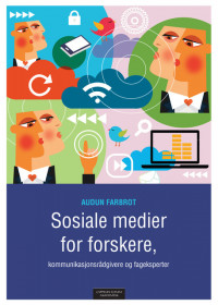 Sosiale medier for forskere, kommunikasjonsrådgivere og fageksperter