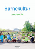 Barnekultur av Henriette Jæger og Jan Ketil Torgersen (Heftet)