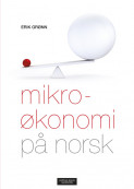 Mikroøkonomi på norsk av Erik Grønn (Heftet)