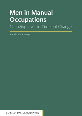 Men in Manual Occupations av Kristoffer Chelsom Vogt (Open Access)