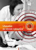 Utøvelse av klinisk sykepleie av Unni Knutstad (Innbundet)