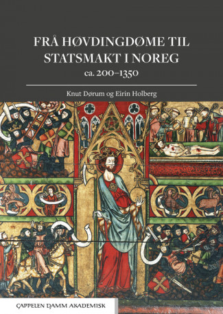 Frå høvdingdøme til statsmakt i Noreg av Knut Dørum og Eirin Holberg (Heftet)