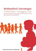 Mobbeatferd i barnehagen av Ella Cosmovici Idsøe og Pål Roland (Heftet)
