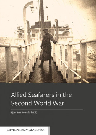 Allied Seafarers in the Second World War av Bjørn Tore Rosendahl (Heftet)