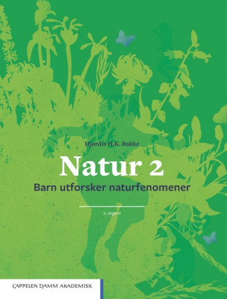 Natur 2 av Hjørdis H.K. Bakke (Heftet)