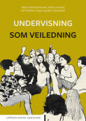 Undervisning som veiledning av Øyvin Danielsen, Halvor Hoveid, Marit Honerød Hoveid og Kari Pauline Longva (Heftet)