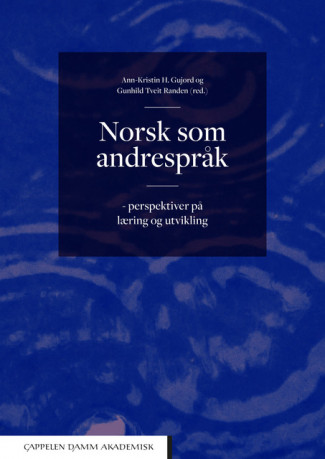 Norsk som andrespråk av Ann-Kristin Helland Gujord og Gunhild Tveit Randen (Heftet)