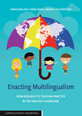 Enacting Multilingualism av Anna Krulatz, Anne Dahl og Mona Evelyn Flognfeldt (Heftet)