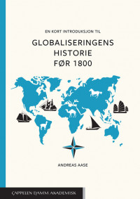 En kort introduksjon til globaliseringens historie før 1800
