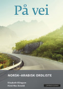 På vei Norsk-arabisk ordliste av Elisabeth Ellingsen og Kirsti Mac Donald (Heftet)