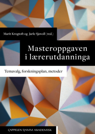 Masteroppgaven i lærerutdanninga av Marit Krogtoft og Jarle Sjøvoll (Ebok)