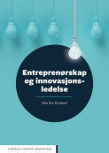 Entreprenørskap og innovasjonsledelse av Nils Per Hovland (Ebok)