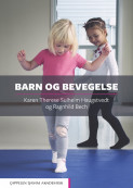 Barn og bevegelse av Ragnhild Bech og Karen Therese Sulheim Haugstvedt (Ebok)