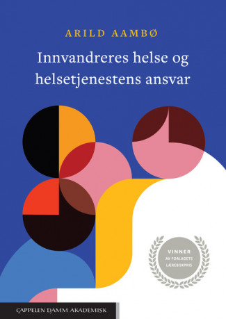 Innvandreres helse og helsetjenestens ansvar av Arild Aambø (Heftet)