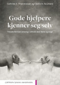 Gode hjelpere kjenner seg selv av Cecilie Basberg Neumann og Cathrine Scharff Thommessen (Heftet)