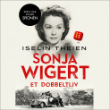 Sonja Wigert - Et dobbeltliv av Iselin Theien (Nedlastbar lydbok) Sonja Wigert - Et dobbeltliv av Iselin Theien (Nedlastbar lydbok)