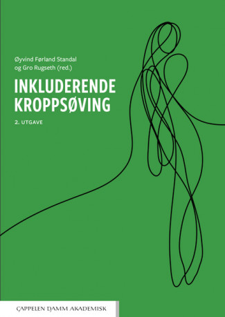 Inkluderende kroppsøving av Gro Rugseth og Øyvind Førland Standal (Heftet)