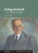 Erling Kristvik – en nasjonal strateg? av Kjell-Arild Madssen (Open Access)