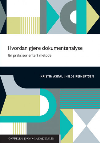 Hvordan gjøre dokumentanalyse av Kristin Asdal og Hilde Reinertsen (Ebok)
