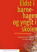 Eldst i barnehagen og yngst i skolen av Sigurd Aukland og Ingeborg Tveter Thoresen (Ebok)