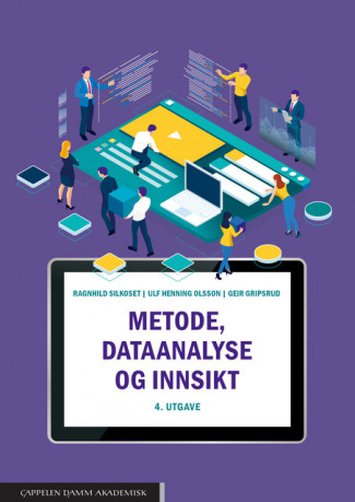 Metode, dataanalyse og innsikt av Ulf Henning Olsson, Geir Gripsrud og Ragnhild Silkoset (Heftet)