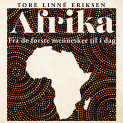 Afrika - Fra de første mennesker til i dag av Tore Linné Eriksen (Nedlastbar lydbok)