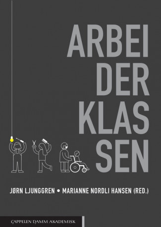 Arbeiderklassen av Jørn Ljunggren og Marianne Nordli Hansen (Ebok)