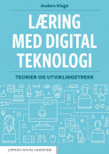 Læring med digital teknologi av Anders Kluge (Ebok)