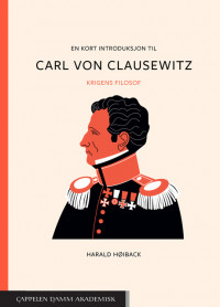 En kort introduksjon til Carl von Clausewitz