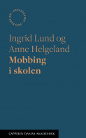 Mobbing i skolen av Anne Helgeland og Ingrid Lund (Heftet)