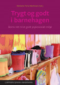 Trygt og godt i barnehagen av Marianne Torve Martinsen (Ebok)