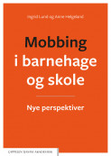 Mobbing i barnehage og skole av Anne Helgeland og Ingrid Lund (Ebok)